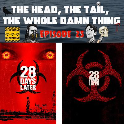 HTWDT Episode 25: 28 Days Later (2003) and 28 Years Later (2025)