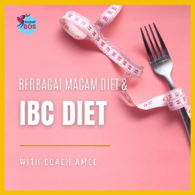 Epi #1 - Berbagai Pilihan Diet & IBC Diet
