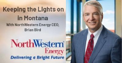 NorthWestern Energy CEO Brian Bird, Keeping the Lights on in MT
