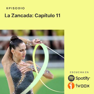 La Zancada: Capítulo 11