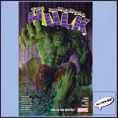 149: The Immortal Hulk Vol 1 - Or Is He Both?