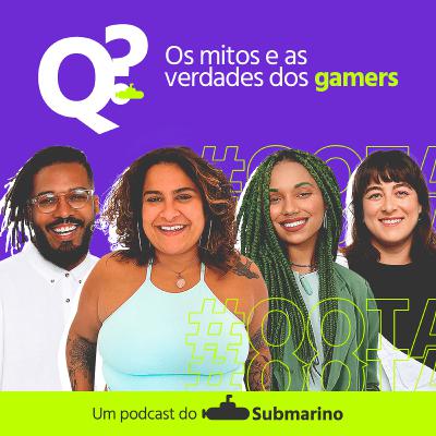 Ep. 17 - Os mitos e as verdades dos gamers Ep. 17 - Os mitos e as verdades dos gamers