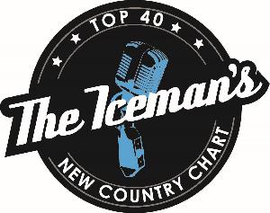 THE ICEMAN’S NEW COUNTRY ARTIST TOP 40 WEEK ENDING JULY 15 THE ICEMAN’S NEW COUNTRY ARTIST TOP 40 WEEK ENDING JULY 15