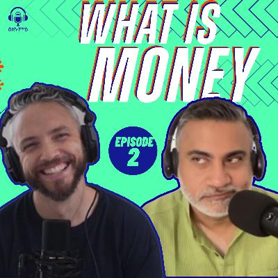 What is Money? What is Money?