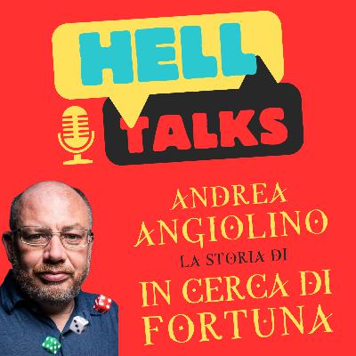 HELL TALKS — Andrea Angiolino e la storia di "In Cerca di Fortuna"
