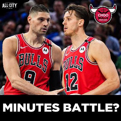 Will Nikola Vucevic see his minutes DECREASE when Zach Collins returns?| CHGO Bulls Podcast