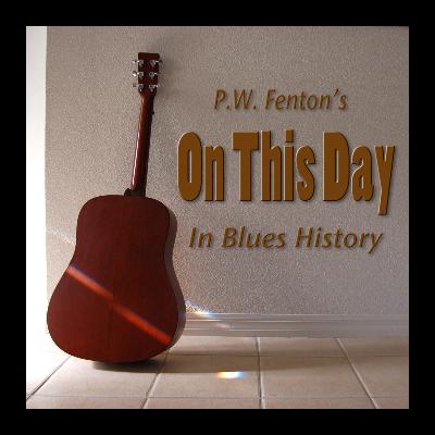 On this day in Blues history… for Sunday, December 28th