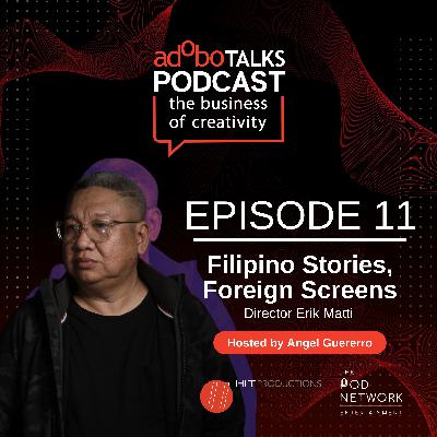 Ep. 11: Filipino Stories, Foreign Screens