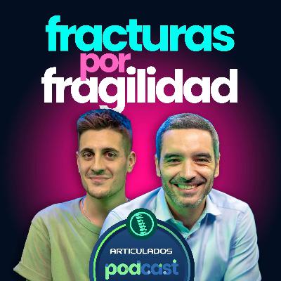 Fracturas por Fragilidad: Enfoques Clínicos en el Tratamiento de la Osteoporosis
