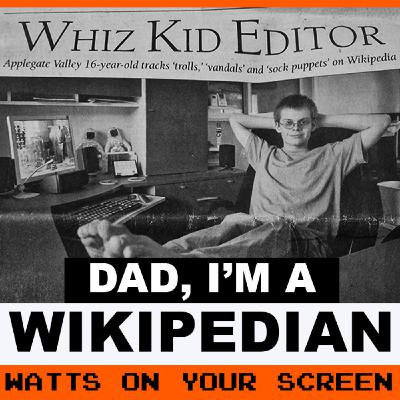 Dad, I'm a Wikipedian