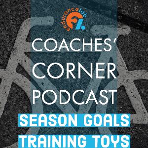 Coaches Corner 62 - Season Goals and Training Toys