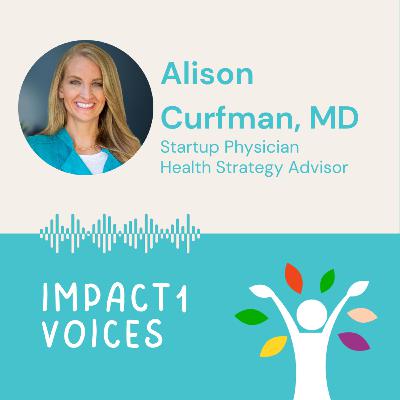 Alison Curfman: From ER Physician to Series B: Building Value in Pediatric Medicaid