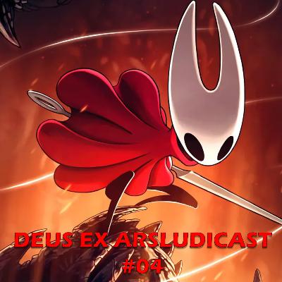 Silksong, le metto 6 e sono stata anche gentile - Deus Ex Arsludicast #04