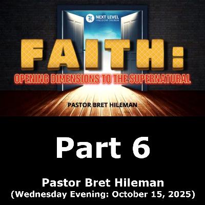 Faith Part 6 (10/15/25) Faith Part 6 (10/15/25)