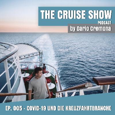 EP. 005 - COVID-19 und die Kreuzfahrtbranche