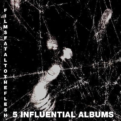 TOP 5 MOST INFLUENTIAL ALBUMS TOP 5 MOST INFLUENTIAL ALBUMS