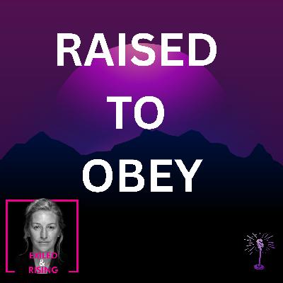 Raised to Obey: How Power-Over Systems Shape Your Nervous System Raised to Obey: How Power-Over Systems Shape Your Nervous System