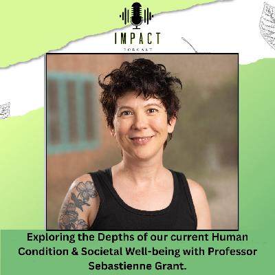 IMPACT Podcast - Sebastienne Grant IMPACT Podcast - Sebastienne Grant