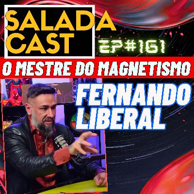 COMO ATRAIR TUDO QUE VOCÊ QUER USANDO A MENTE? (O Segredo do Magnetismo) - FERNANDO LIBERAL - EP 161