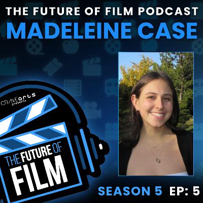 The Future of Film S5:EP5 | Madeleine Case (Hardcore, Story Structure, Female Rising Star) The Future of Film S5:EP5 | Madeleine Case (Hardcore, Story Structure, Female Rising Star)