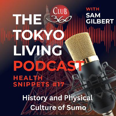TLP Health Snippets - The History and Physical Culture of Sumo