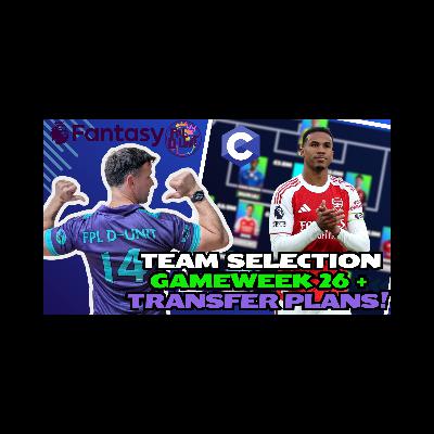 FPL TEAM SELECTION DGW26 🔥💪| + CHIP STRATEGY + BEST GW PUNTS🎲🚀| Fantasy Premier League Tips 2025/26
