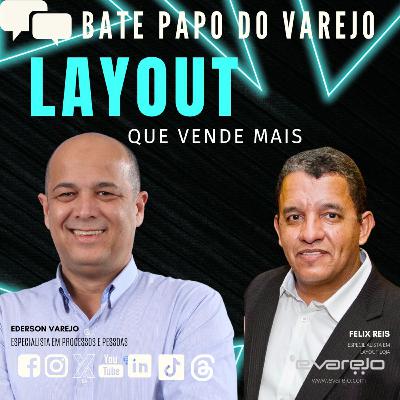 COMO FAZER UM LAYOUT VENDEDOR NO SUPERMERCADO - Bate-Papo do Varejo com FELIX REIS