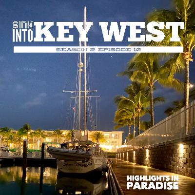 Sink into Key West: Highlights in Paradise