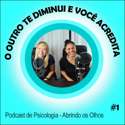 #1 - O outro te diminui e você acredita