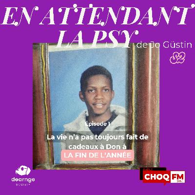 1- La vie n'a pas toujours fait de cadeaux à Don à LA FIN DE L'ANNÉE 1- La vie n'a pas toujours fait de cadeaux à Don à LA FIN DE L'ANNÉE