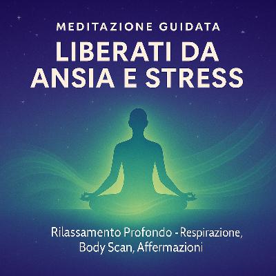 Meditazione Anti-Stress e Ansia – 20 Minuti di Rilassamento Profondo Meditazione Anti-Stress e Ansia – 20 Minuti di Rilassamento Profondo
