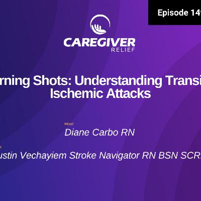 Warning Shots: Understanding Transient Ischemic Attacks - EP 149