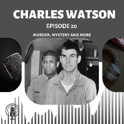 Episode 20 - Charles "Tex" Watson