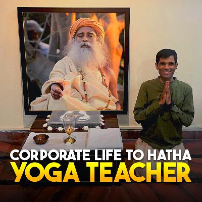 #431 Recovery from Sciatica, Vipassana, Corporate life to Hatha Yoga Teacher - Rajiv Kalra