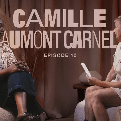 "Je faisais peur aux hommes, ou j'avais peur d'eux ?" - CAMILLE AUMONT CARNEL | À Découvert