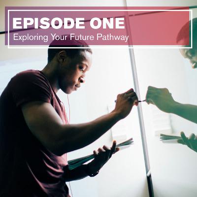 Exploring Your Future Pathway