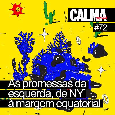 As Promessas da Esquerda, de Nova Iorque à Margem Equatorial As Promessas da Esquerda, de Nova Iorque à Margem Equatorial