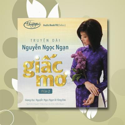 Nguyễn Ngọc Ngạn | Giấc Mơ - Phần 2 (Audiobook 89)