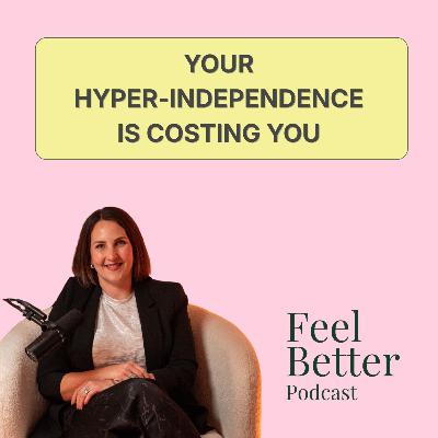 Your Hyper-Independence Is Costing You Your Hyper-Independence Is Costing You