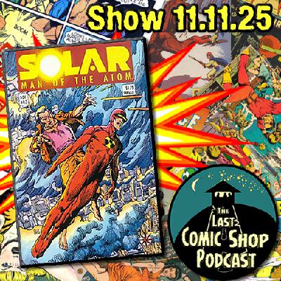Valiant's Solar, Man of the Atom Issues 1-10: 11/11/25