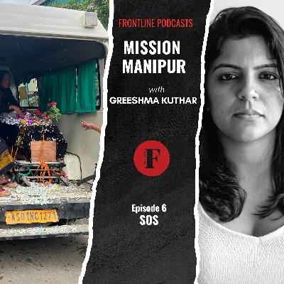 Mission Manipur - SOS | Episode 6