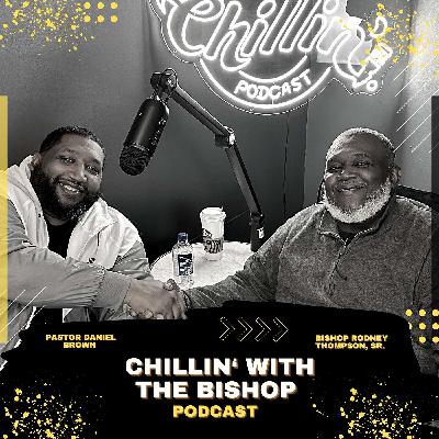 Episode 4 Feat. Pastor Daniel Brown Episode 4 Feat. Pastor Daniel Brown