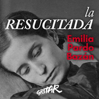 La resucitada - Emilia Pardo Bazán (Audiocuento)