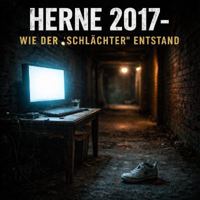 Herne 2017 – Wie der ‚Schlächter‘ entstand
