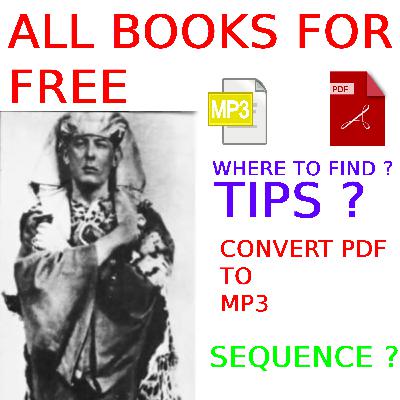 ALL BOOKS OF ALEISTER CROWLEY FREE DOWNLOAD | HOW TO STUDY AND CONVERT THEM TO MP3 | SEQUENCE- TIPS ALL BOOKS OF ALEISTER CROWLEY FREE DOWNLOAD | HOW TO STUDY AND CONVERT THEM TO MP3 | SEQUENCE- TIPS