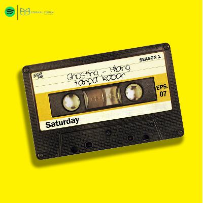 GHOSTING - HILANG TANPA KABAR