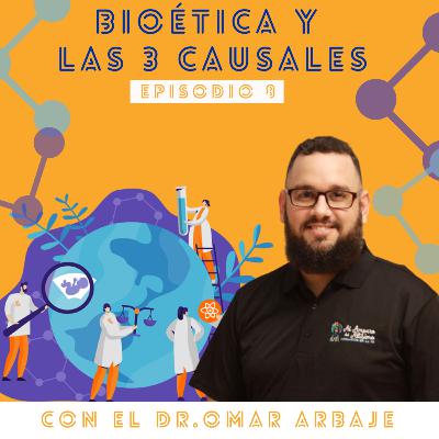 Bioética y Las 3 Causales. Bioética y Las 3 Causales.