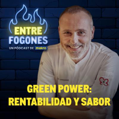Green power: rentabilidad y sabor con Rodrigo de la Calle