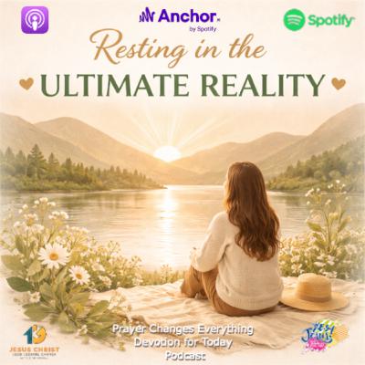 “Resting in the Ultimate Reality”