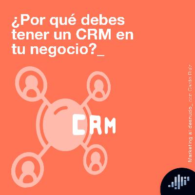 ¿Por qué debes tener un CMR en tu negocio? | Marketing al Desnudo ¿Por qué debes tener un CMR en tu negocio? | Marketing al Desnudo